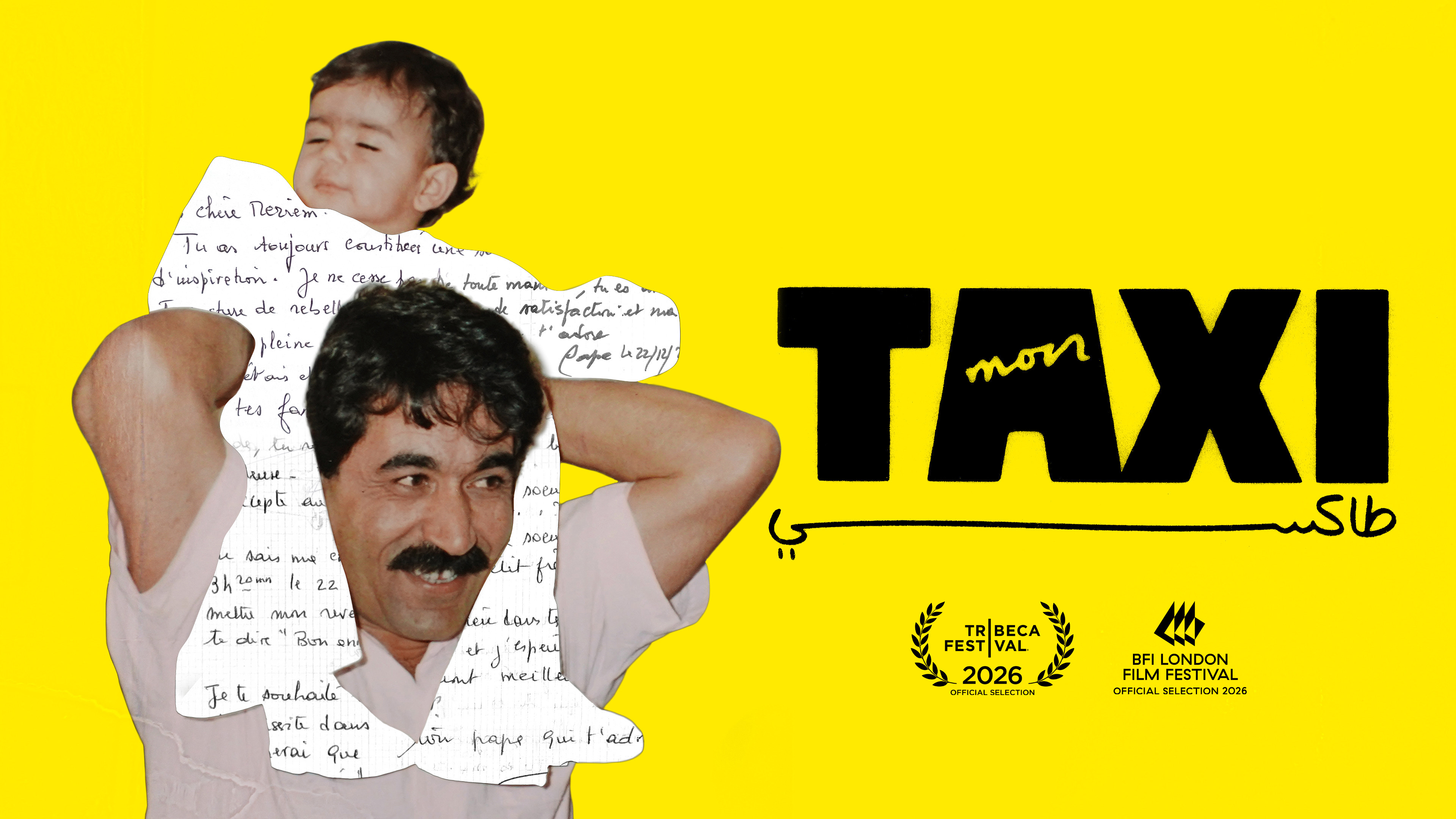 Mon Taxi film artwork: a father carries his young daughter, layered with handwritten letters and bold black title lettering and Tribeca and BFI London festival laurels on a yellow background