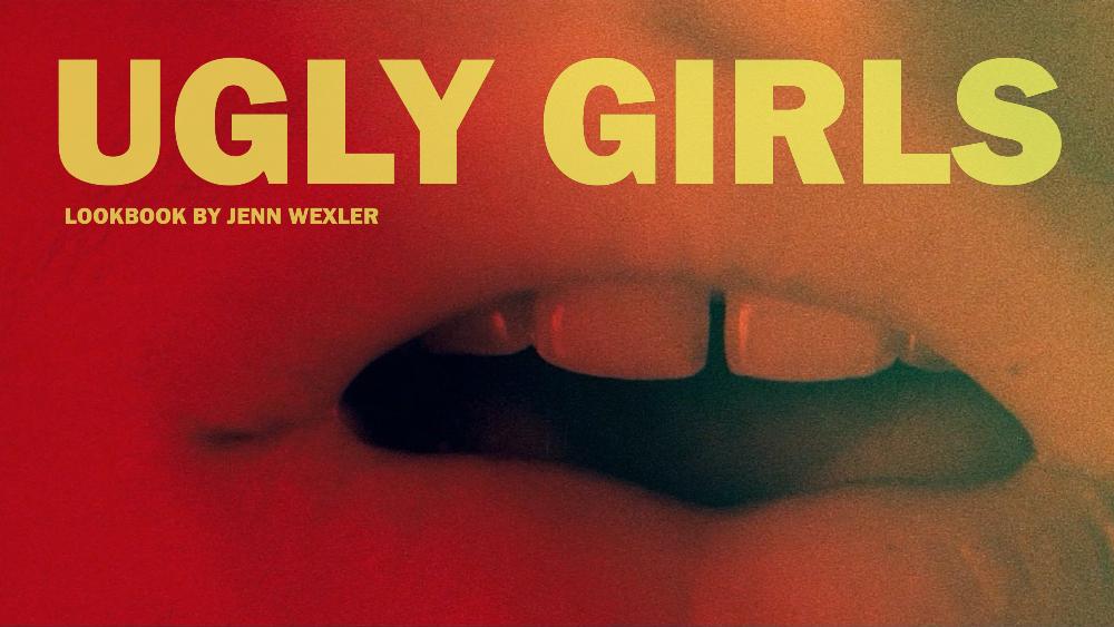 Ugly Girls lookbook cover: grainy close-up of a mouth in red and green, with yellow title lettering